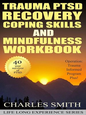 cover image of Trauma PTSD Recovery Coping Skills and Mindfulness Book